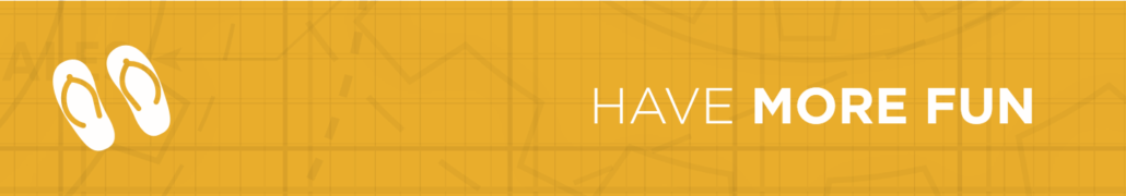 have more fun have more fun